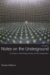 Notes on the Underground : An Essay on Technology, Society, and the Imagination cover