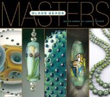 Masters:Glass Beads : Major Works by Leading Artists [Click for larger image]