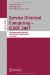 Service-Oriented Computing - ICSOC 2007 : Fifth International Conference, Vienna, Austria, September 17-20, 2007, Proceedings cover