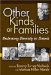 Other Kinds of Families : Embracing Diversity in Schools cover