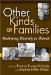 Other Kinds of Families : Embracing Diversity in Schools cover