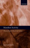 Manifest Activity : Thomas Reid's Theory of Action [Click for larger image]