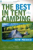 The Best in Tent Camping, New Mexico : A Guide for Car Campers Who Hate Rvs, Concrete Slabs, and Loud Portable Stereos [Click for larger image]