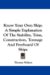 Know Your Own Ship : A Simple Explanation of the Stability, Trim, Construction, Tonnage and Freeboard of Ships cover