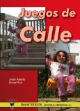 Juegos De Calle/Street Games [Click for larger image]