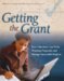 Getting the Grant : How Educators Can Write Winning Proposals and Manage Successful Projects cover