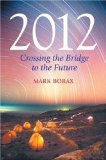 2012 : Crossing the Bridge to the Future [Click for larger image]