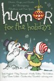 Humor for the Holidays : Stories, Quips, and Quotes for Thanksgiving, Christmas, and New Year's [Click for larger image]