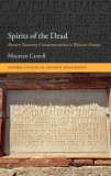 Spirits of the Dead : Roman Funerary Commemoration in Western Europe [Click for larger image]