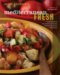 Mediterranean Fresh : A Compendium of One-Plate Salad Meals and Mix-and-Match Dressings cover