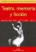 Teatro, Memoria Y Ficcion cover