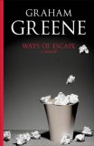 WAYS OF ESCAPE : A Memoir [Click for larger image]