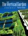 The Vertical Garden : From Nature to the City cover