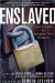 Enslaved : True Stories of Modern Day Slavery cover
