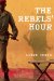 The Rebels' Hour cover