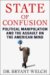  State of Confusion: Political Manipulation and the Assault on the American Mind