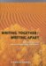 Writing Together/ Writing Apart : Collaboration in Western American Literature cover