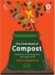 The Little Book Of Compost: Recipes for a Healthy Garden and Happy Planet