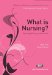 What is Nursing? : Exploring Theory and Practice cover