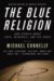 Mystery Writers of America Presents The Blue Religion : New Stories About Cops, Criminals, and the Chase cover