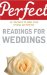 Perfect Readings for Weddings cover