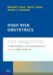  High Risk Obstetrics: The Requisites in Obstetriccs and Gynecology