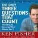 The Only Three Questions That Count : Investing by Knowing What Others Don't cover