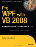 Pro WPF with VB 2008 : Windows Presentation Foundation with .NET 3.5 [Click for larger image]