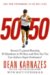 50/50 : Secrets I Learned Running 50 Marathons in 50 Days and How You Too Can Achieve Super Endurance! cover