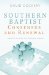 Southern Baptist Consensus and Renewal : A Biblical, Historical, and Theological Proposal cover