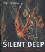 The Silent Deep : The Discovery, Ecology and Conservation of the Deep Sea cover
