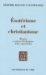 Esoterisme Et Christianisme : Histoire Et Enjeux Theologiques D'une Expatriation cover