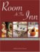 Room at the Inn : Eat, Drink & Sleep at England's Plushest Pubs cover