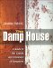The Damp House : A Guide to the Causes and Treatment of Dampness cover