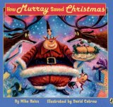 How Murray Saved Christmas [Click for larger image]