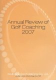 Annual Review of Golf Coaching 2007 [Click for larger image]