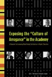 Exposing the "Culture of Arrogance" in the Academy : A Blueprint for Increasing Black Faculty Satisfaction In Higher Education [Click for larger image]