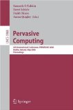 Pervasive Computing : 4th International Conference, Pervasive 2006, Dublin, Ireland, May 7-10, 2006, Proceedings [Click for larger image]