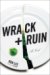  Wrack and Ruin