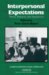 Interpersonal Expectations : Theory, Research, and Applications cover