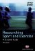 Researching Sport and Exercise : A Student Guide cover