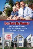For Sale by Owner : The Complete Guide to Selling Your Home by Yourself and Save Thousands [Click for larger image]