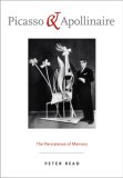 Picasso & Apollinaire : The Persistence of Memory [Click for larger image]