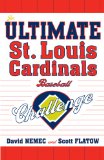 The Ultimate St. Louis Cardinals Baseball Challenge [Click for larger image]