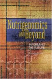 Nutrigenomics and Beyond : Informing the Future, Workshop Summary [Click for larger image]