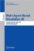 Multi-Agent-Based Simulation VII : International Workshop, Mabs 2006, Hakodate, Japan, May 8, 2006, Revised and Invited Papers cover