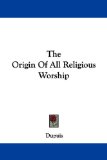 The Origin of All Religious Worship [Click for larger image]