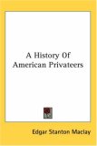 History of American Privateers [Click for larger image]