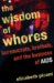 The Wisdom of Whores : Bureaucrats, Brothels, and the Business of AIDS cover