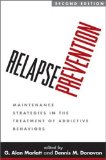 Relapse Prevention : Maintenance Strategies in the Treatment of Addictive Behaviors [Click for larger image]